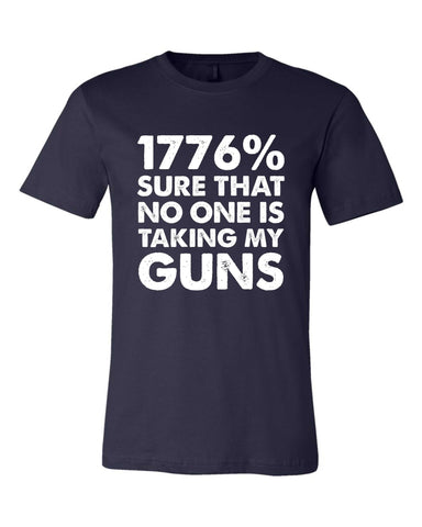673 1776% Sure That No One Is Taking My Guns